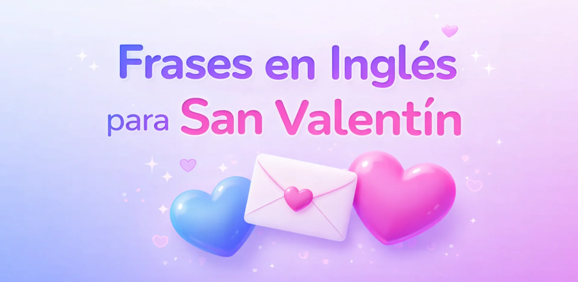 Frases en Inglés para San Valentín: Aprende a Decir Te Quiero