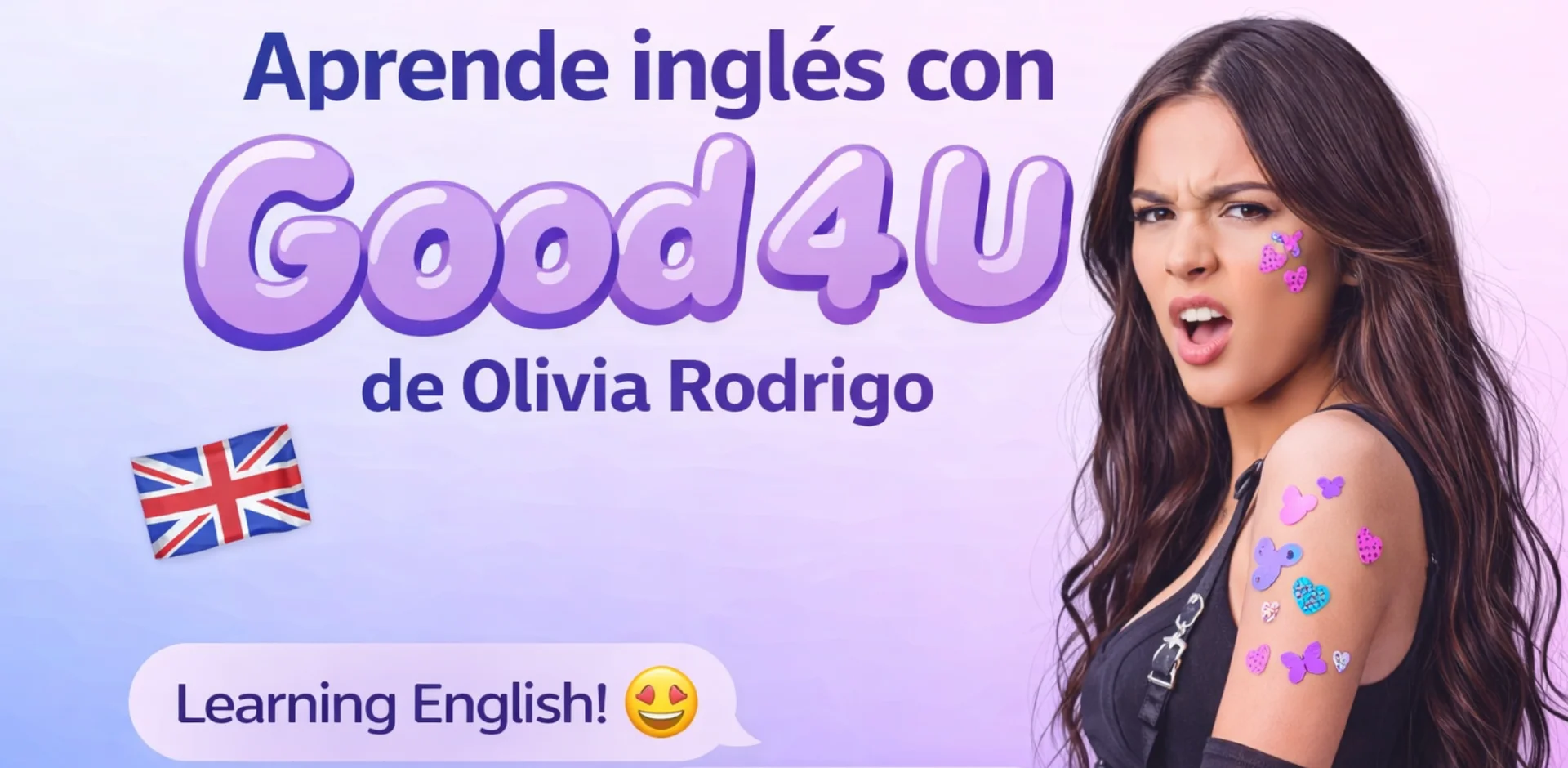 Aprende inglés con Good 4 U de Olivia Rodrigo: sarcasmo y frases reales